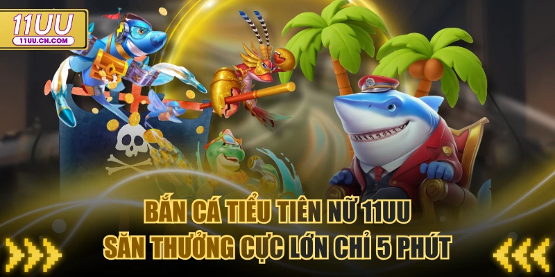 Bắn cá Tiểu Tiên Nữ