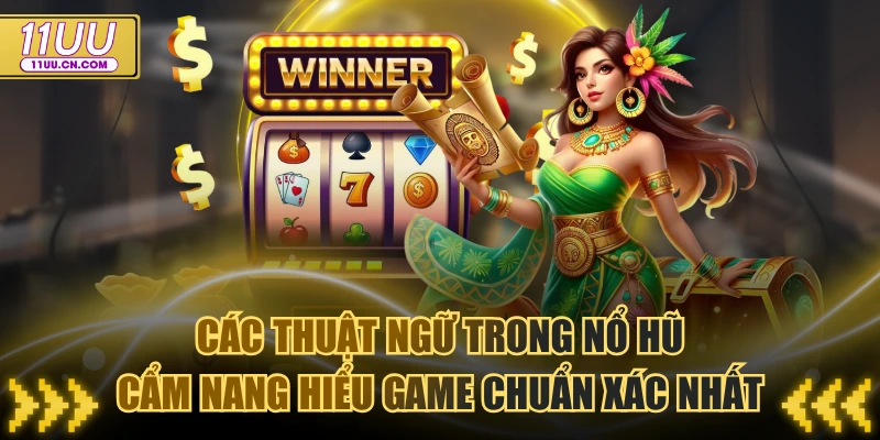 Các thuật ngữ trong nổ hũ