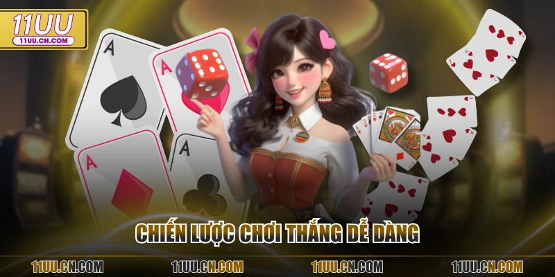 Chiến lược chơi thắng dễ dàng