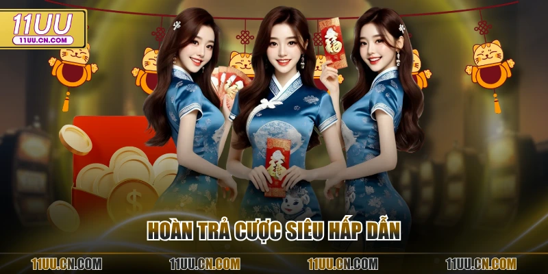 Hoàn trả cược siêu hấp dẫn