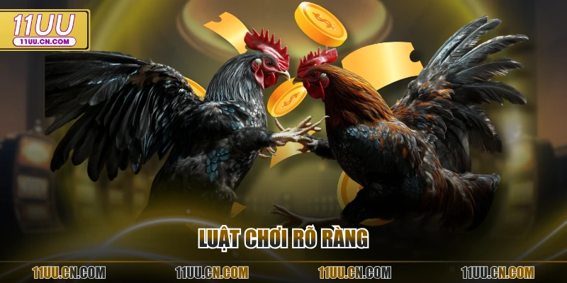 Luật chơi rõ ràng