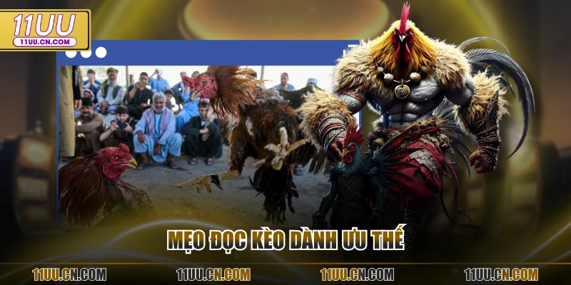 Mẹo đọc kèo dành ưu thế