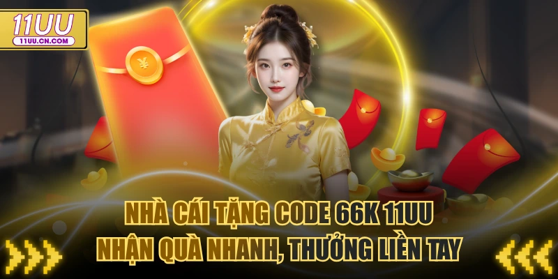 Nhà cái tặng code 66k
