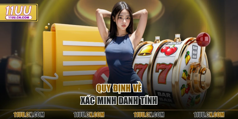 Quy định về xác minh danh tính