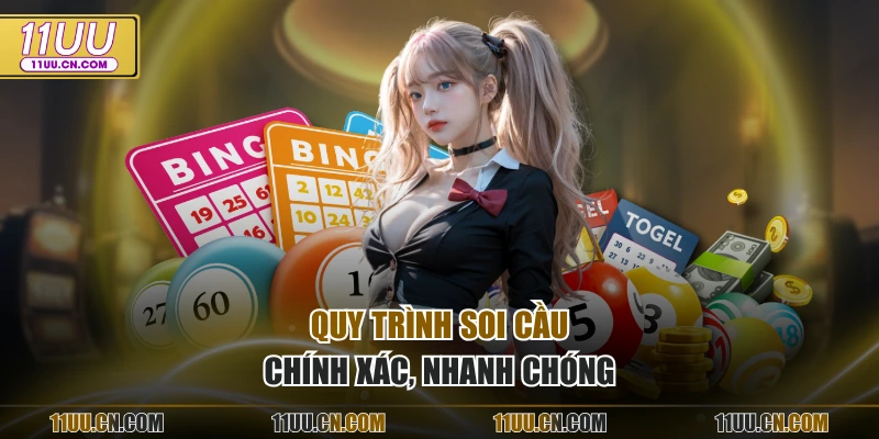 Quy trình soi cầu chính xác, nhanh chóng