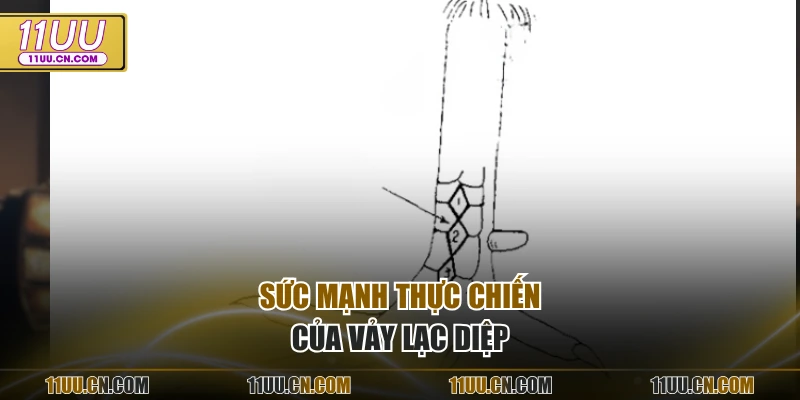 Sức mạnh thực chiến của vảy lạc diệp