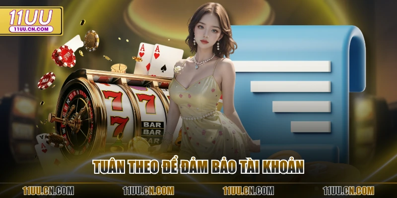 Tuân theo để đảm bảo tài khoản