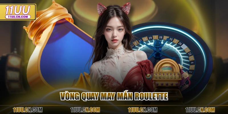Vòng quay may mắn Roulette
